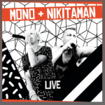 Mono und Nikitaman live erleben! Bild: oeticket.com